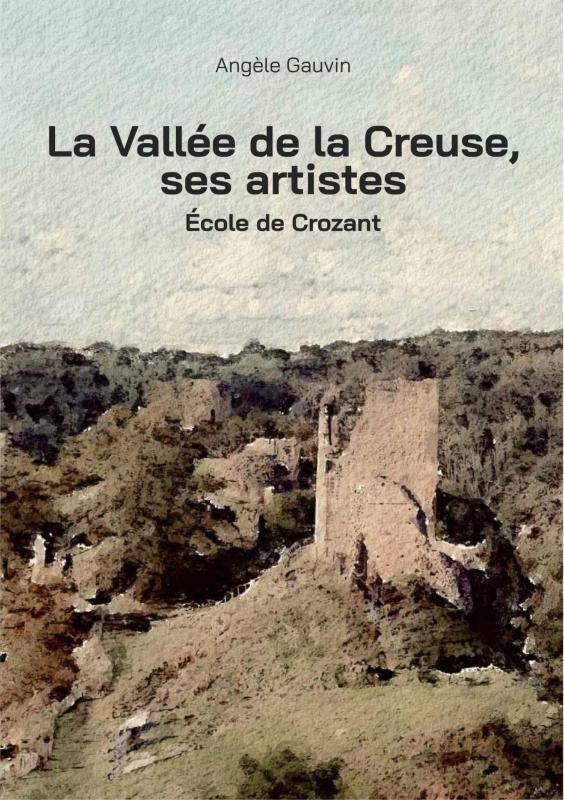 Alexis Chartraire Éditions Alexis Chartraire La Vallée de la Creuse, ses artistes custom text
